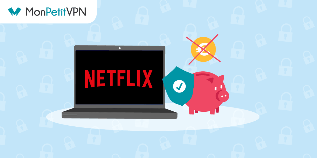 Netflix à 2€ avec un VPN