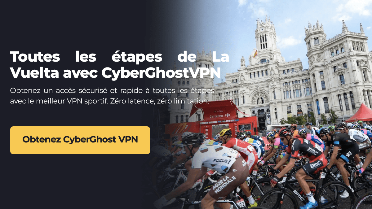 Profiter de La Vuelta en streaming gratuit avec Cyberghost