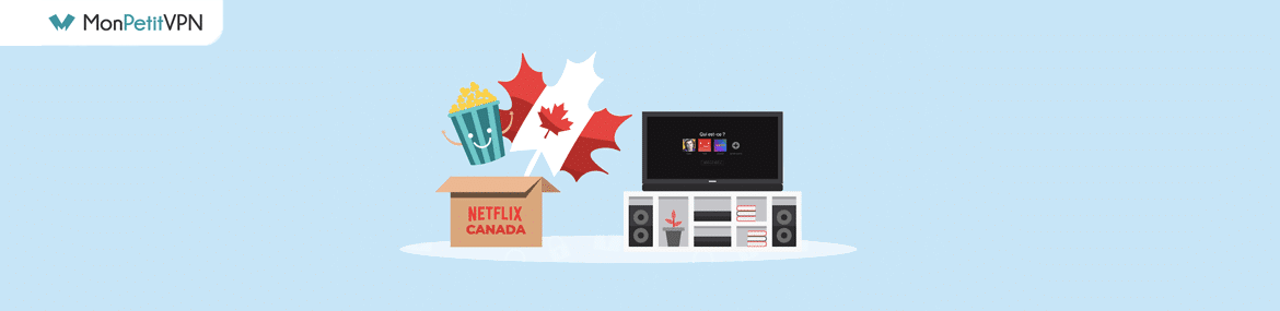 Regarder Netflix Canada en France