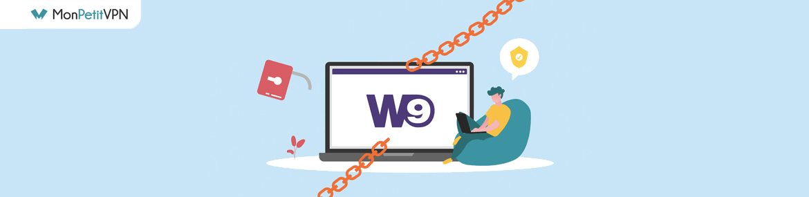 Profiter de W9 partout dans le monde