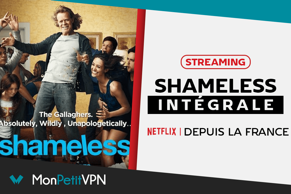 Shameless sur Netflix streaming en France