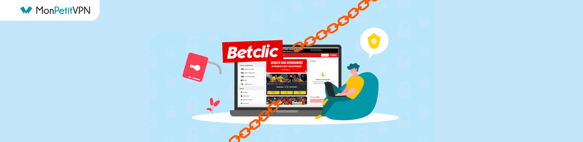 Débloquer Betclic avec un logiciel VPN