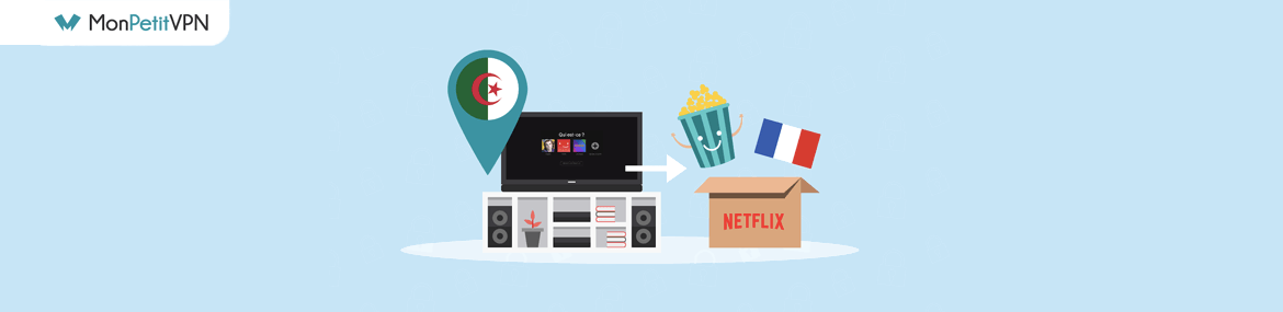 Profiter de Netflix France en Algérie