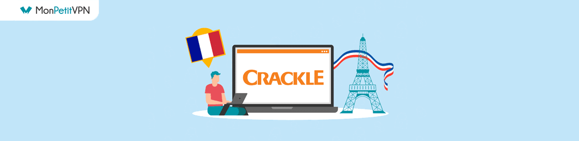 Comment regarder Crackle depuis la France ?