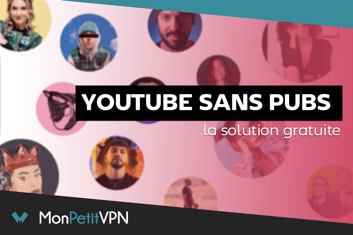 YouTube sans pub (ni adblock) la solution gratuite à tester