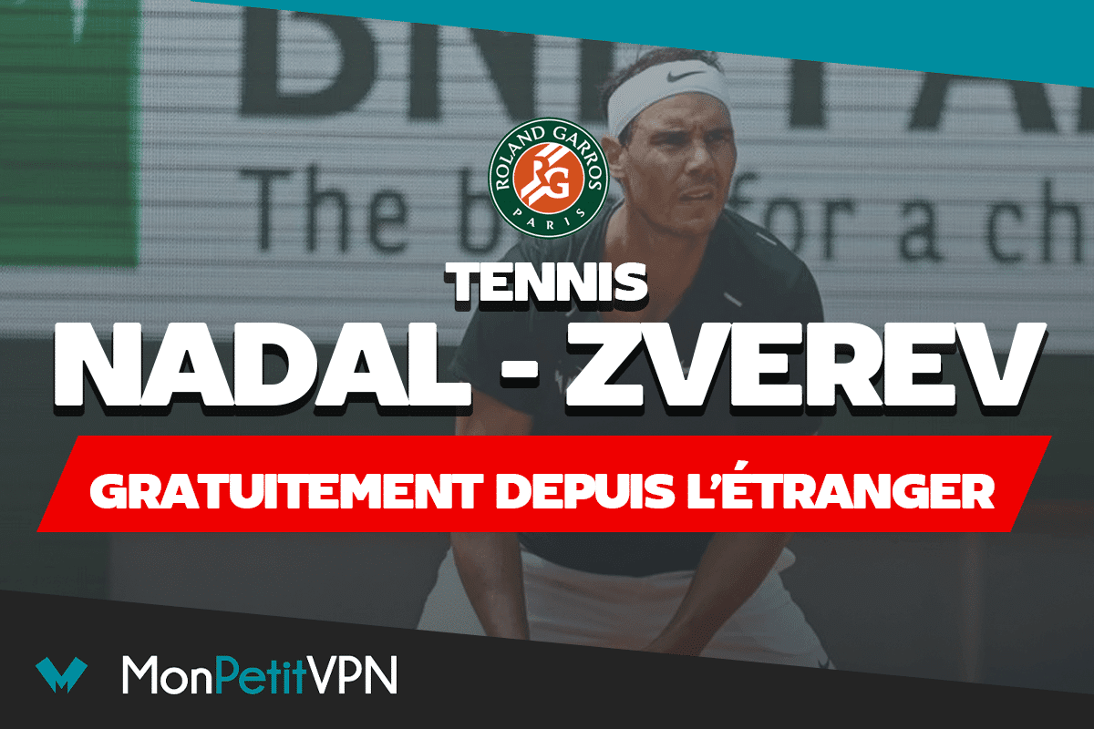 Nadal - Zverev gratuitement depuis l'étranger