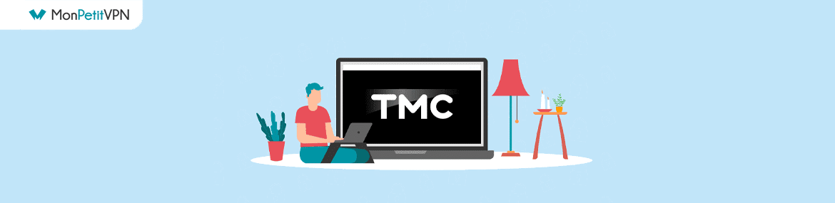 Comment regarder la chaîne TMC depuis l'étranger ?