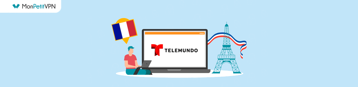 Profiter de Telemundo en France