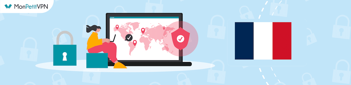 Les meilleurs VPN pour la France
