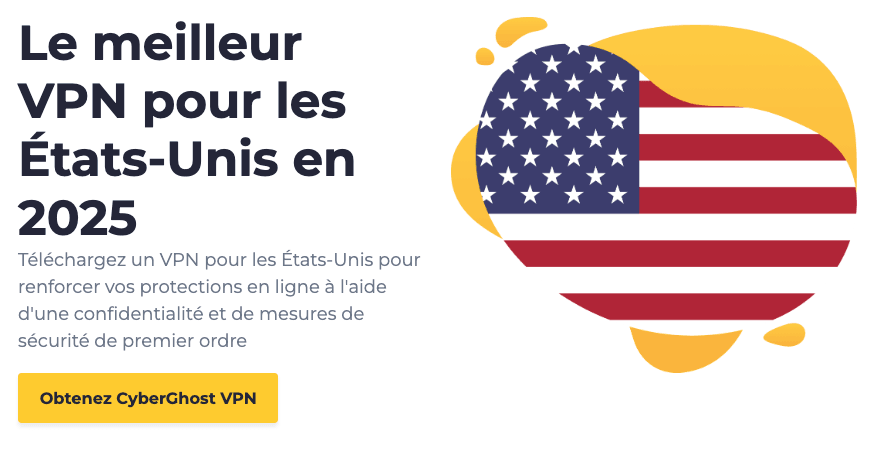CyberGhost VPN USA Meilleur VPN américain avec CyberGhost