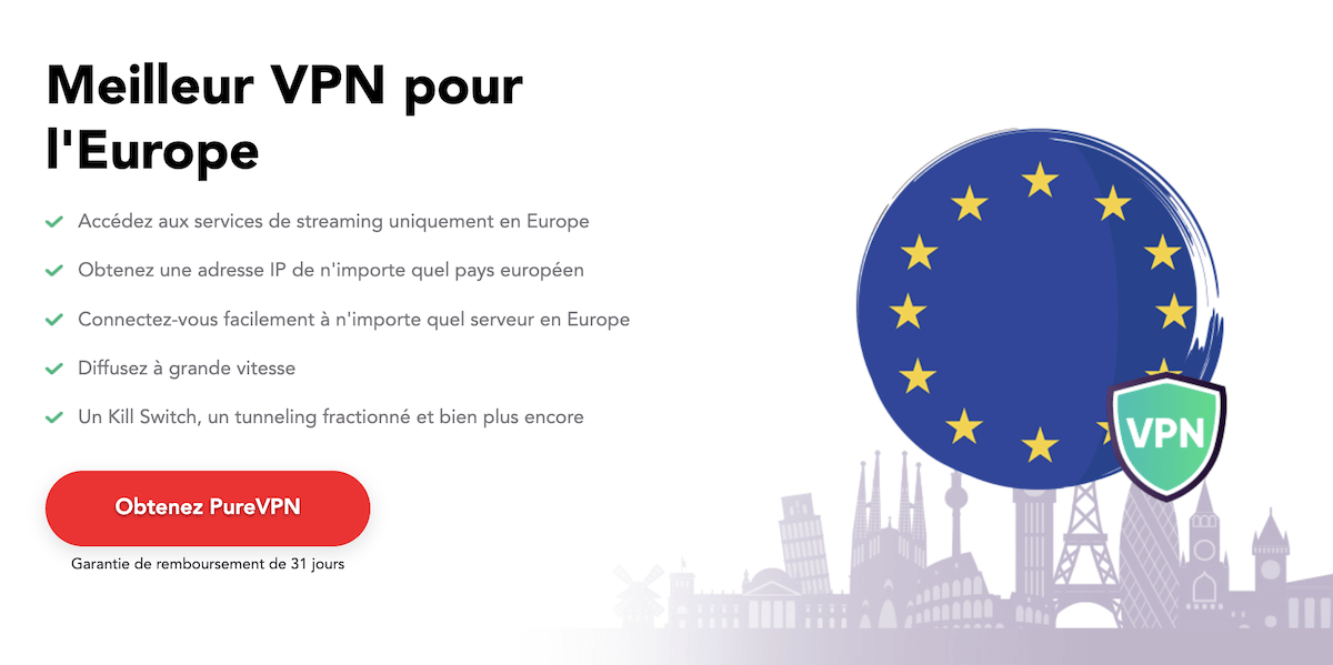 PureVPN en Europe Profiter de PureVPN dans toute l'Europe