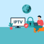Les meilleurs VPN pour IPTV