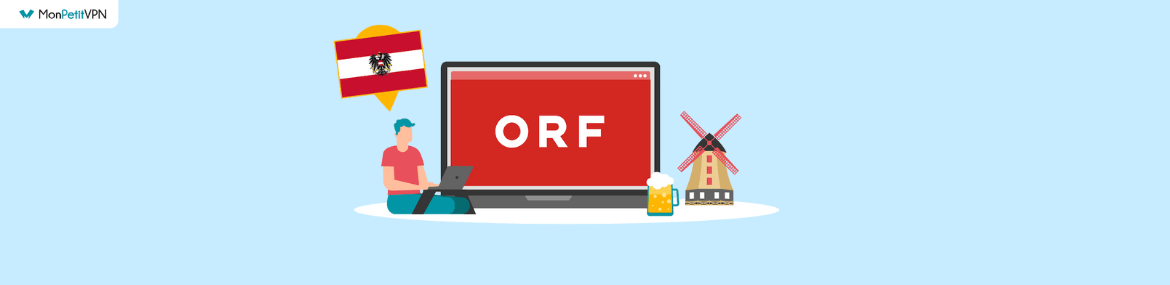 Regarder les chaînes ORF depuis la France