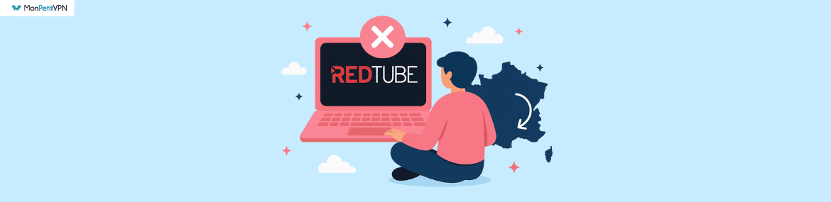 Comment accéder à RedTube en France ?