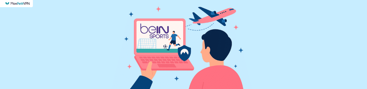Regarder beIN sports partout dans le monde