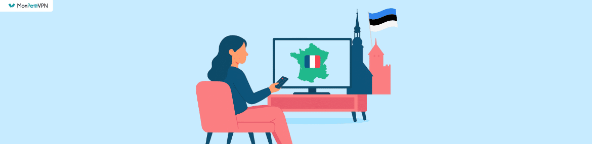 Profiter des chaînes françaises depuis l'Estonie
