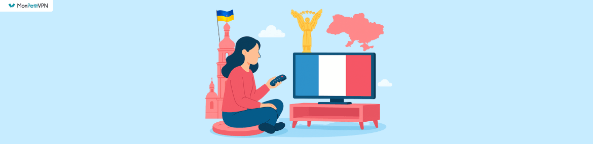 Comment profiter des chaînes françaises depuis l'Ukraine