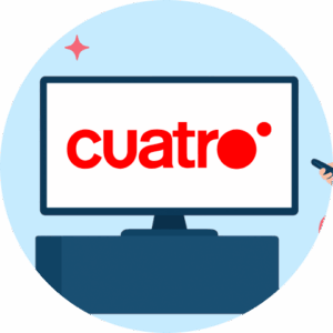 Profiter de Cuatro depuis la France