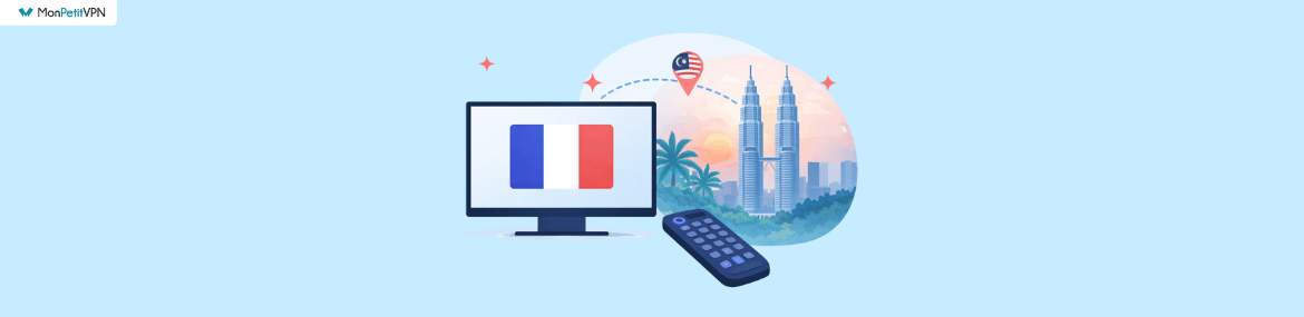 Comment regarder les chaînes françaises depuis la Malaisie ?
