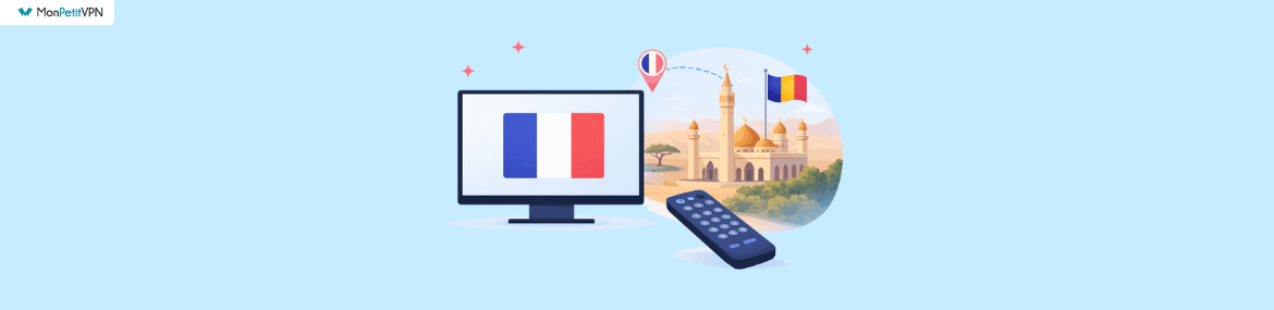 Comment regarder toutes les chaînes françaises au Tchad