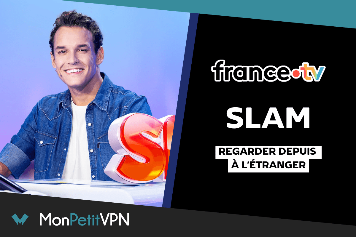 France tv depuis etranger Slam
