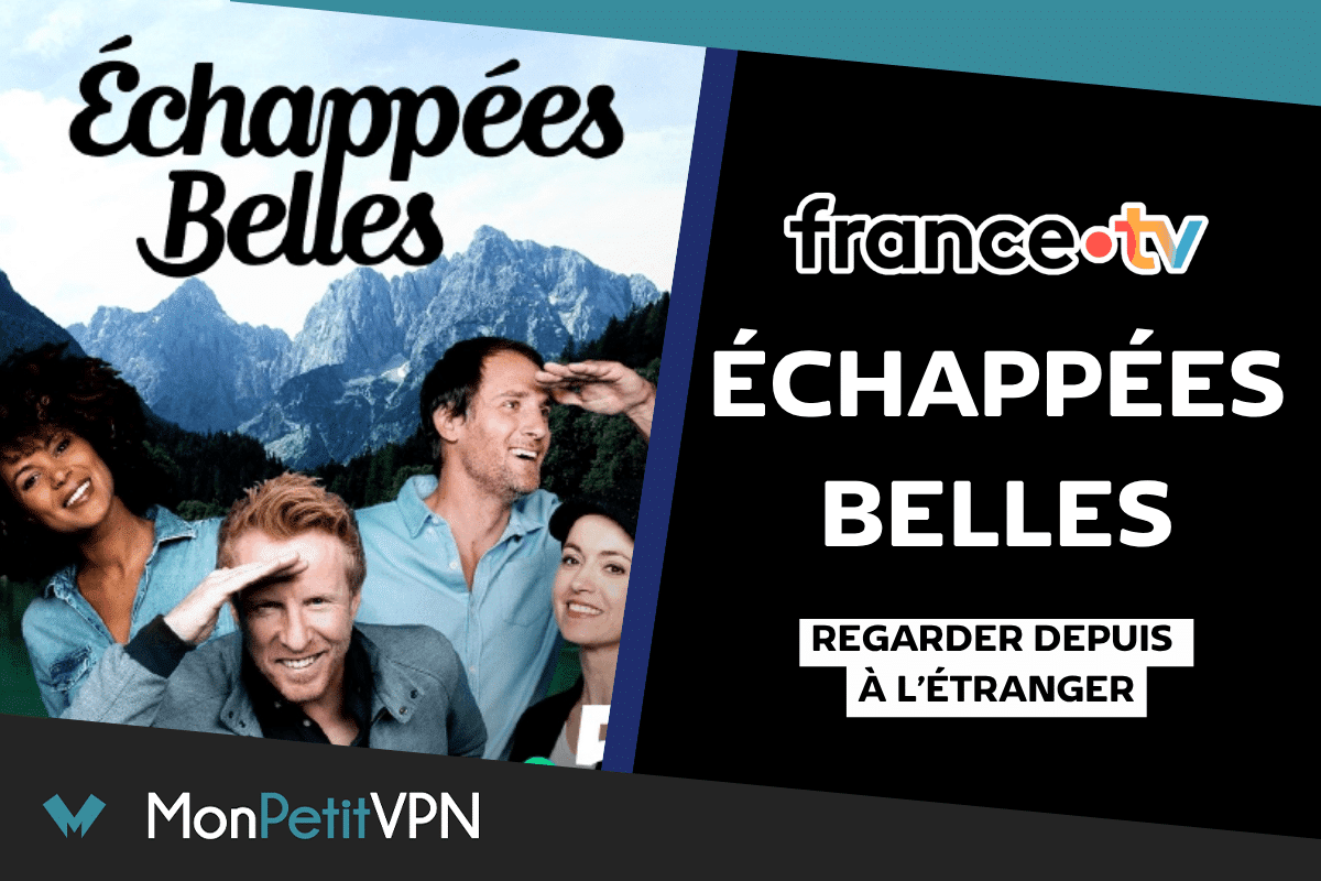 Echappees belles streaming france tv
