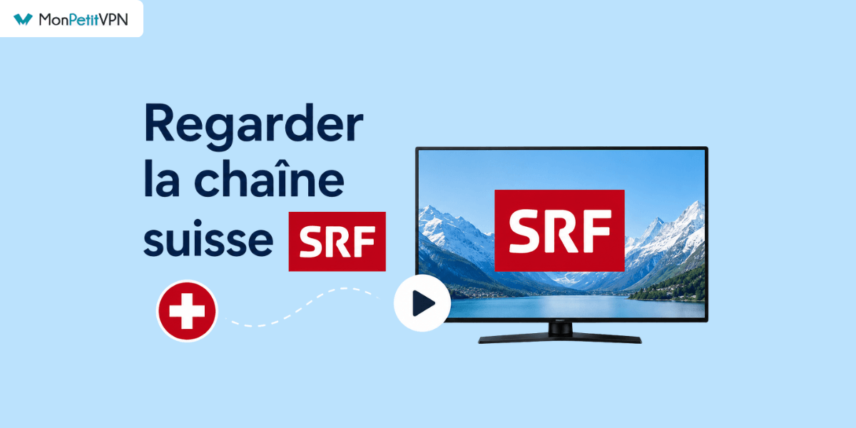 Regarder les chaînes SRF depuis la France