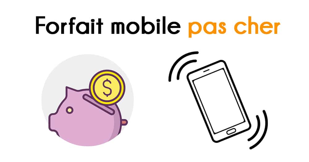 Forfait mobile pas cher Forfait mobile pas cher
