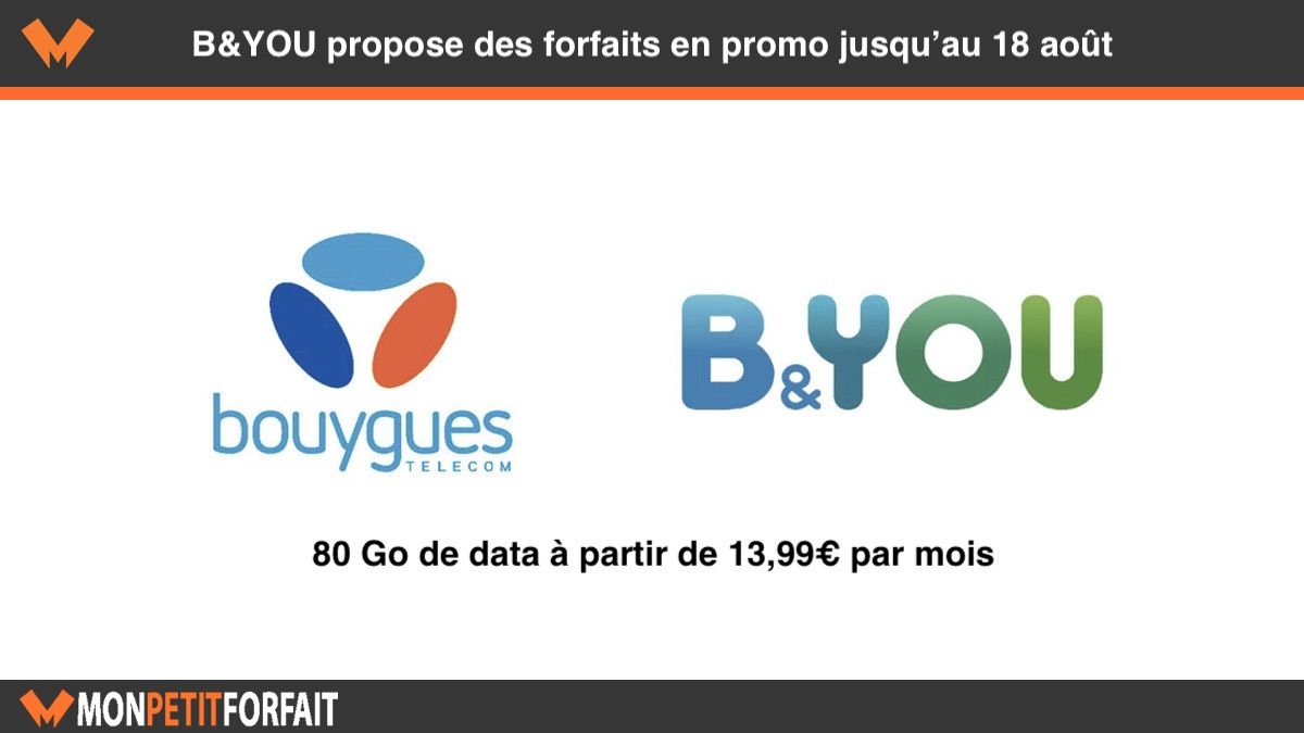 Le forfait B&YOU de Bouygues Telecom est en promotion jusqu'au 18 août.