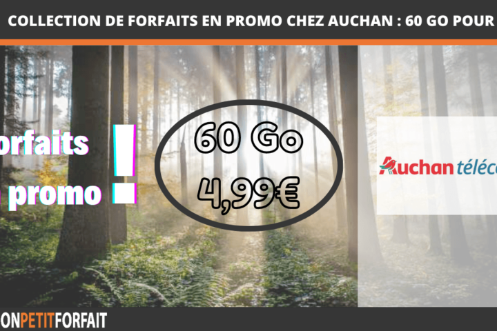 Collection de forfaits en promo chez Auchan : 60 Go pour 4,99€