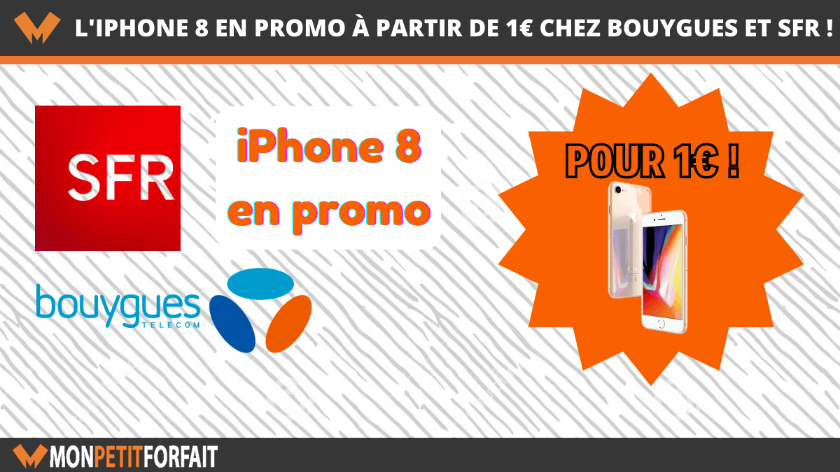 iPhone 8 promo 1€ Bouygues SFR