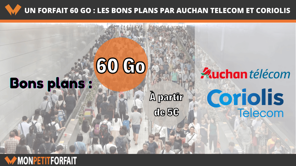 Un forfait 60 Go les bons plans par Auchan Telecom et Coriolis