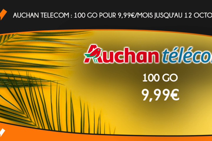Auchan Telecom - 100 Go pour 9,99€ par mois jusqu'au 12 octobre