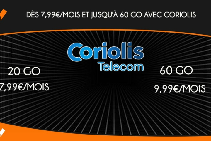 Coriolis Telecom propose des forfaits 20 et 60 Go dès 7,99€/mois.