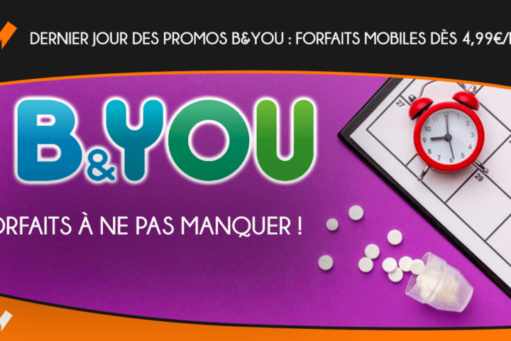 Dernier jour des promos B&YOU - forfaits mobiles dès 4,99€ par mois