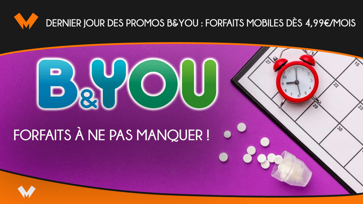 Dernier jour des promos B&YOU - forfaits mobiles dès 4,99€ par mois