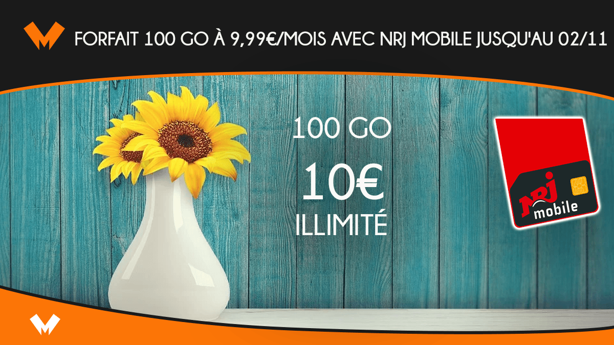 Forfait 100 Go à 9,99€ par mois avec NRJ Mobile jusqu'au 02 novembre