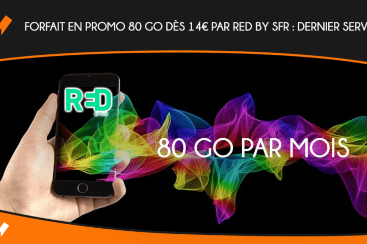 Forfait en promo 80 Go dès 14€ par RED by SFR : dernier service !