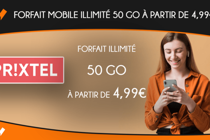 Forfait mobile illimité 50 Go à partir de 4,99€ !