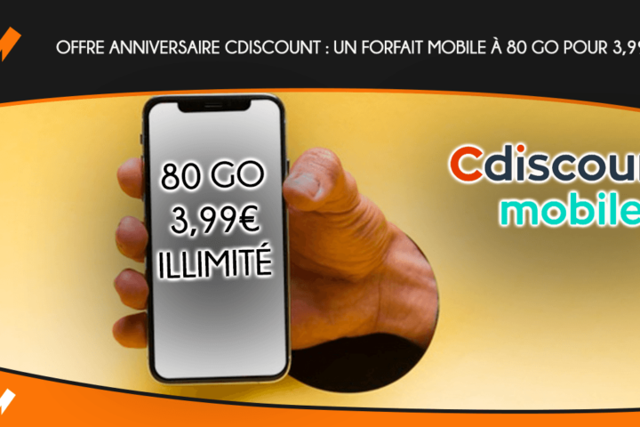Offre anniversaire Cdiscount : un forfait mobile à 80 Go pour 3,99€