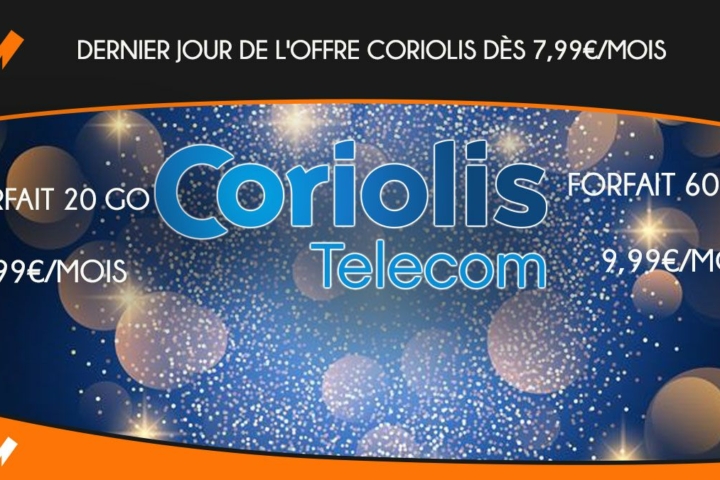 Dernier jour des offres Coriolis Telecom
