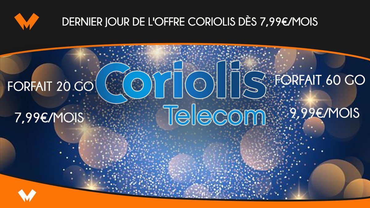 Dernier jour des offres Coriolis Telecom