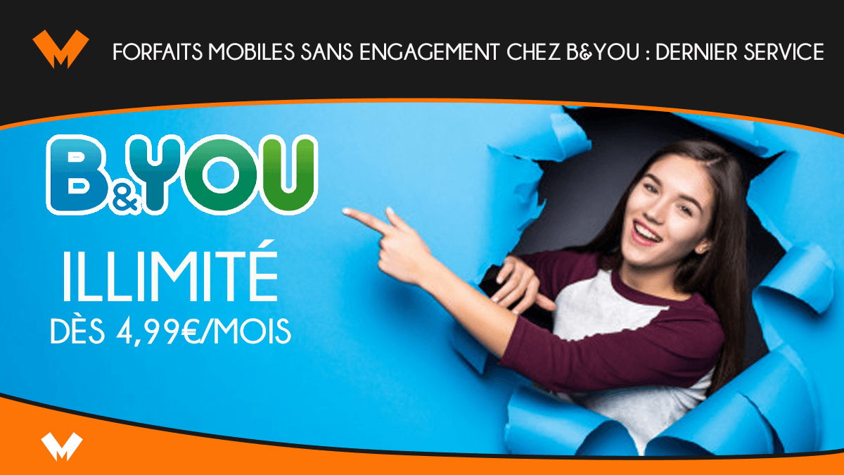 Forfaits mobiles sans engagement chez B&YOU : dernier service