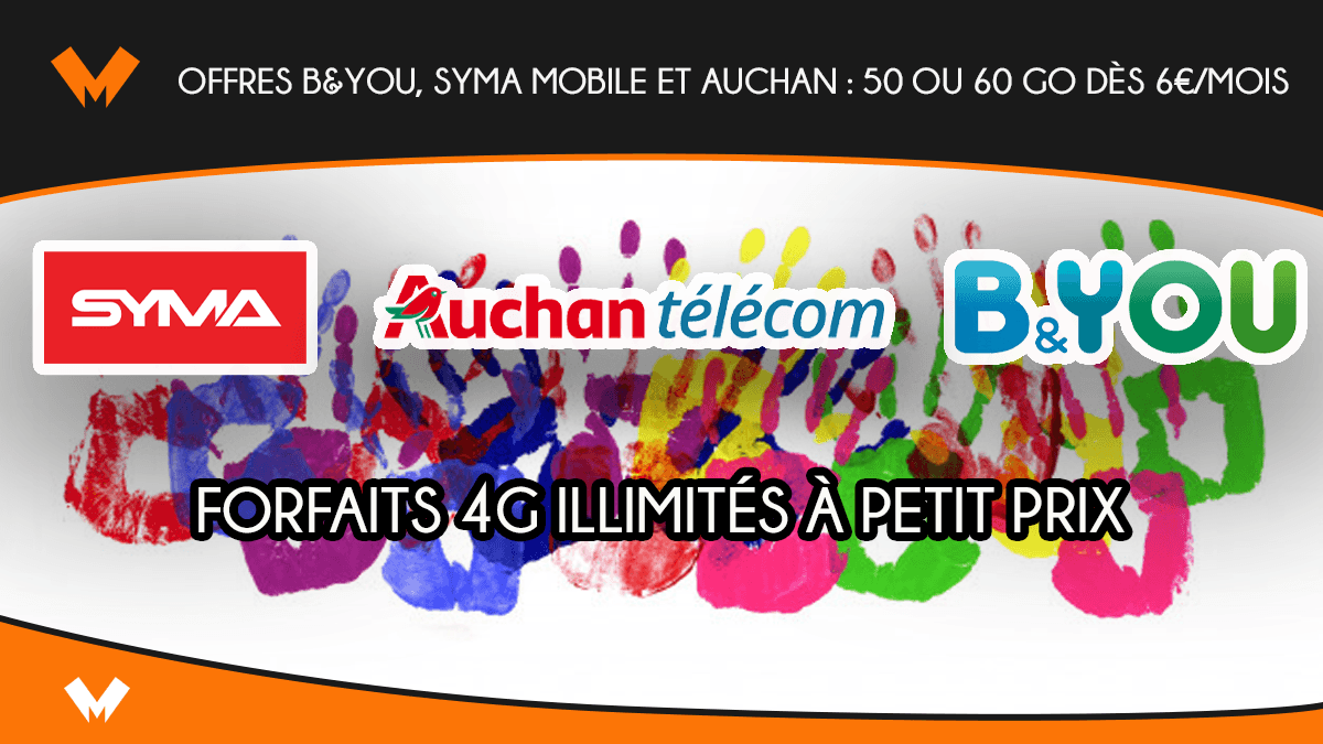Offres B&YOU, Syma Mobile et Auchan : 50 ou 60 Go dès 6€/mois