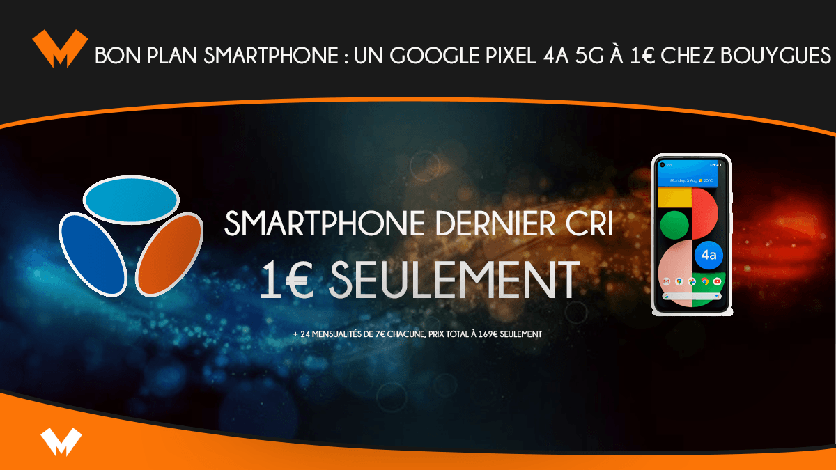Bon plan smartphone : un Google Pixel 4a 5G à 1€ chez Bouygues