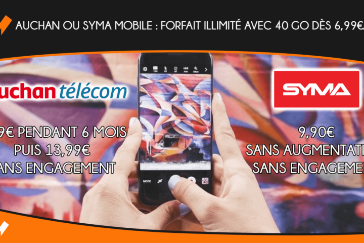 Auchan ou Syma Mobile : forfait illimité avec 40 Go dès 6,99€/mois