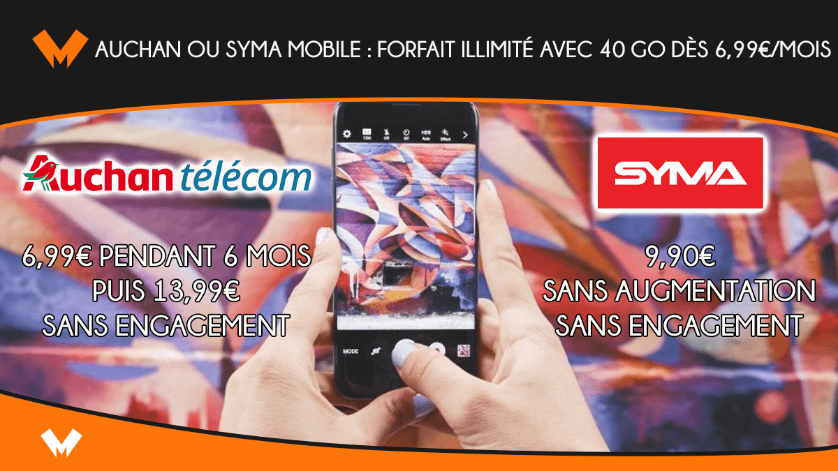 Auchan ou Syma Mobile : forfait illimité avec 40 Go dès 6,99€/mois
