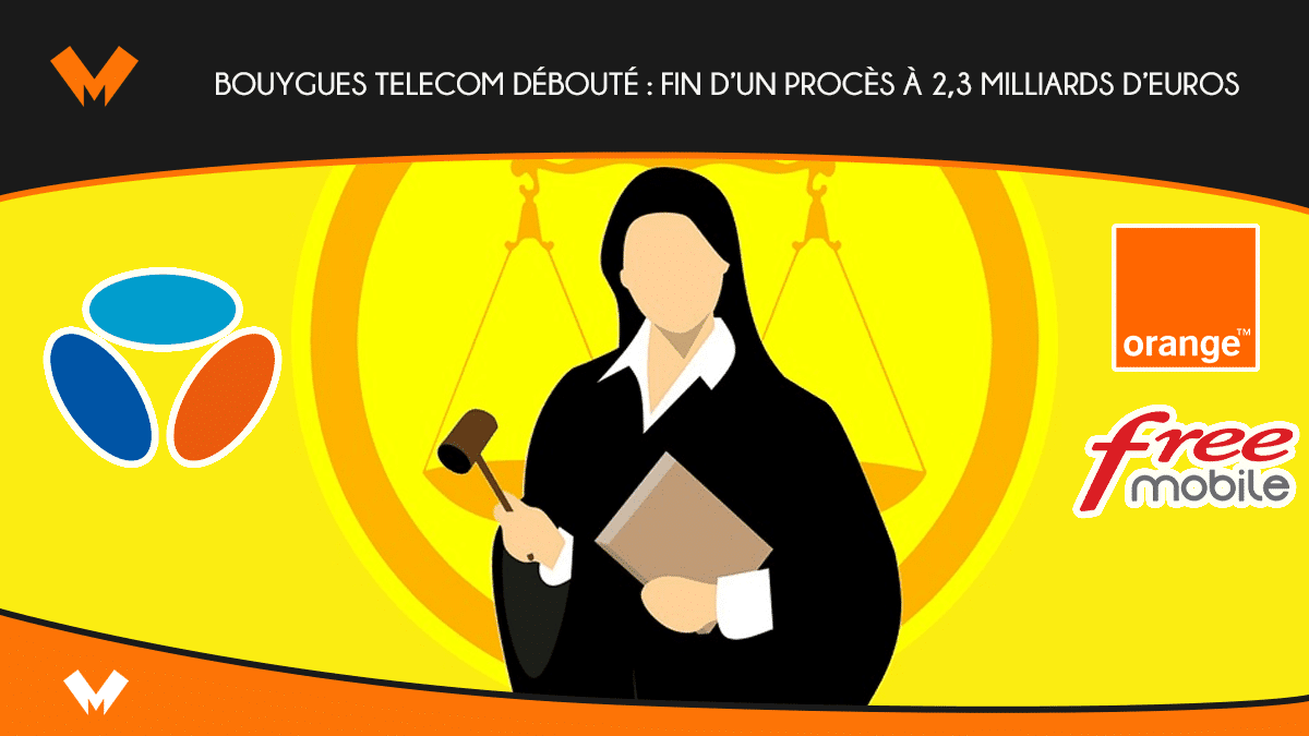 Bouygues Telecom débouté : fin d’un procès à 2,3 milliards d’euros