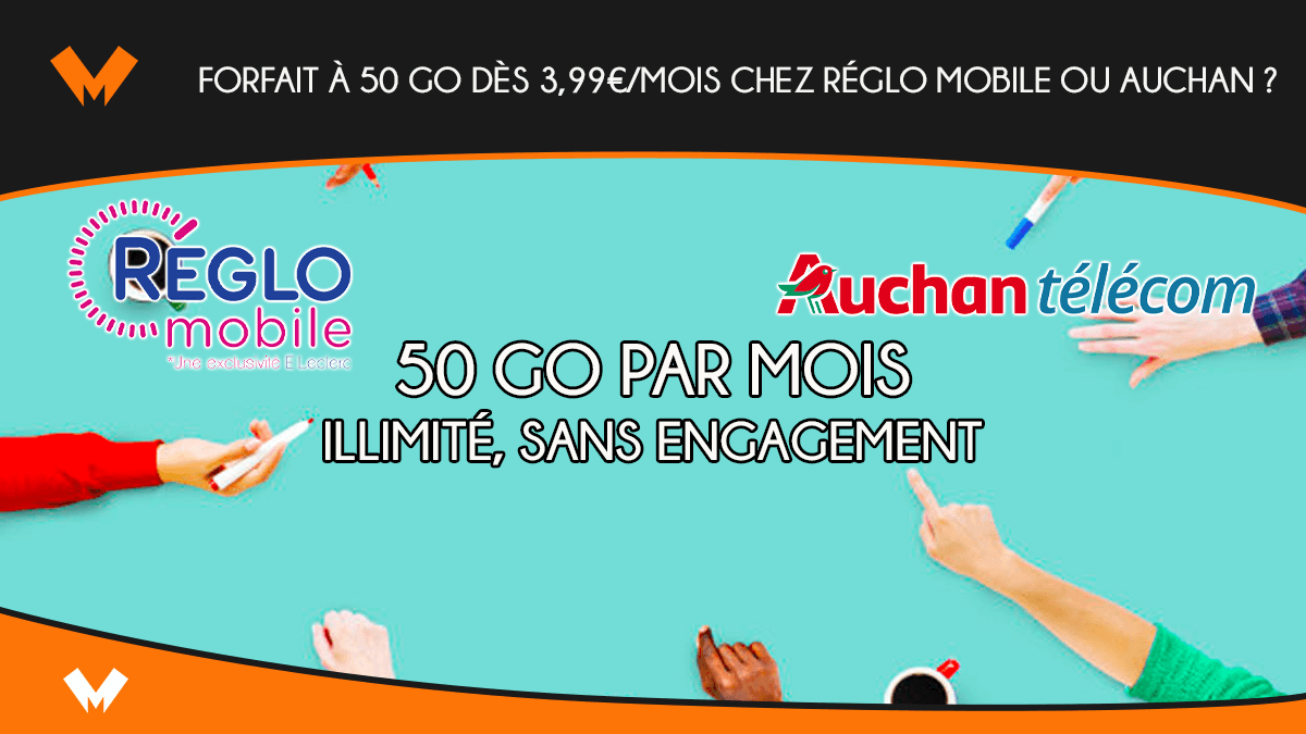 Forfait à 50 Go dès 3,99€/mois chez Réglo Mobile ou Auchan ?