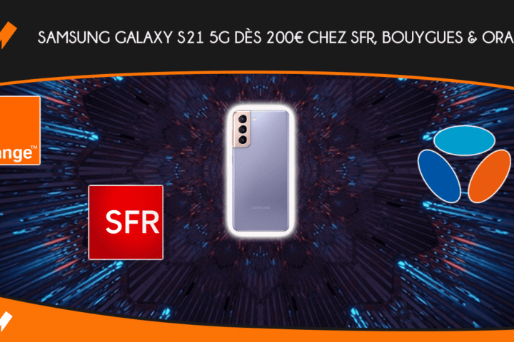 Samsung Galaxy S21 5G dès 200€ chez SFR, Bouygues & Orange